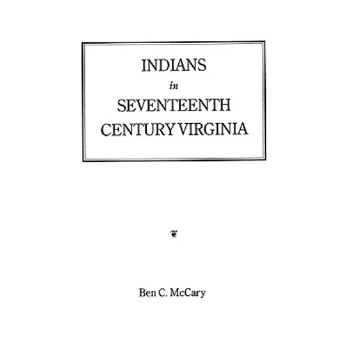 Indians in Seventeenth-Century Virginia - Paperback