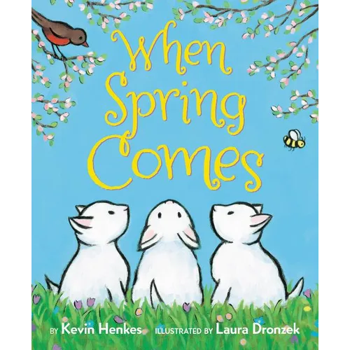 When Spring Comes: An Easter and Springtime Book for Kids