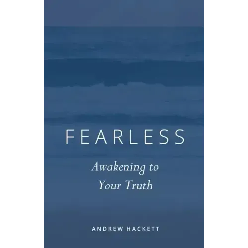 Fearless: Awakening to Your Truth - Paperback