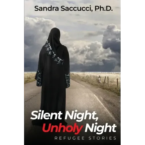 Silent Night, Unholy Night - Refugee Stories - Paperback