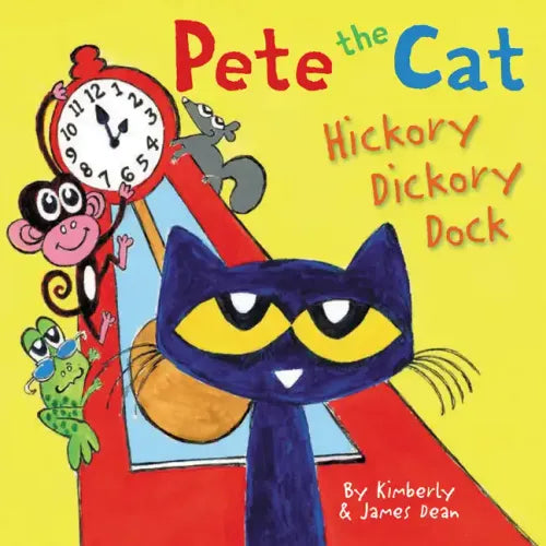 Pete the Cat: Hickory Dickory Dock - Hardcover