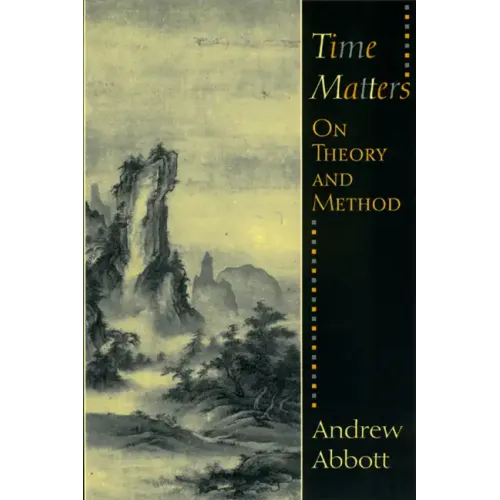 Time Matters: On Theory and Method - Paperback