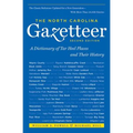 The North Carolina Gazetteer, 2nd Ed: A Dictionary of Tar Heel Places and Their History