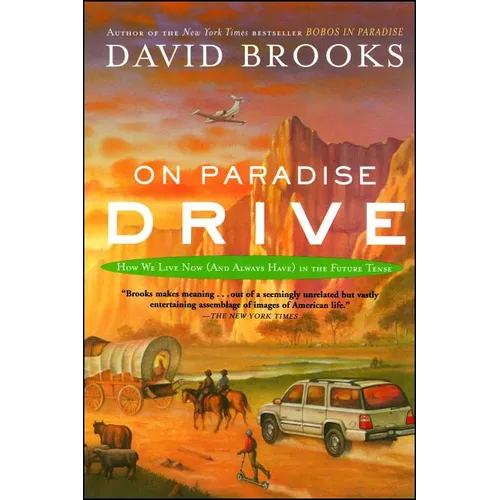 On Paradise Drive: How We Live Now (and Always Have) in the Future Tense - Paperback