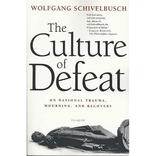 The Culture of Defeat: On National Trauma, Mourning, and Recovery - Paperback