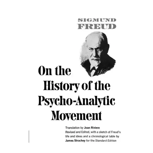 On the History of the Psychoanalytic Movement - Paperback