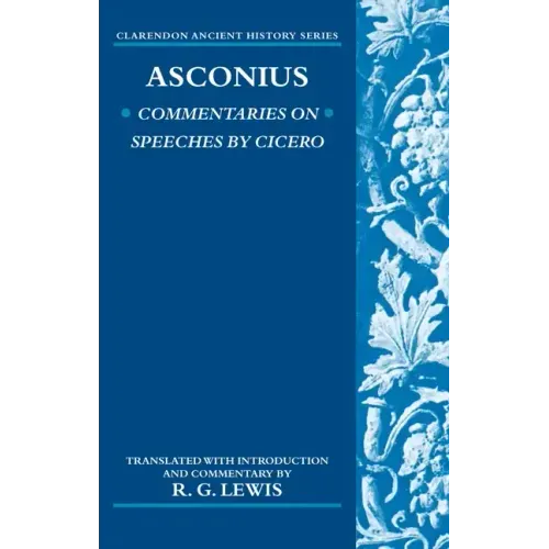 Asconius: Commentaries on Speeches of Cicero - Paperback