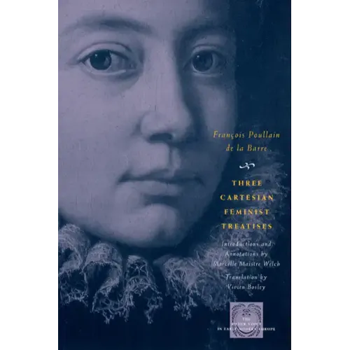 Three Cartesian Feminist Treatises - Paperback