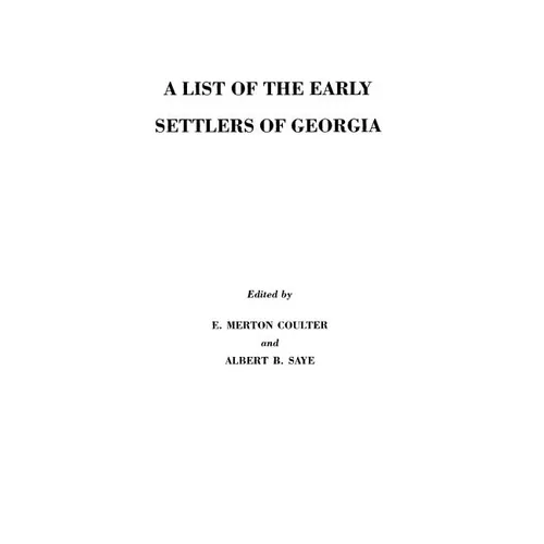 List of the Early Settlers of Georgia - Paperback
