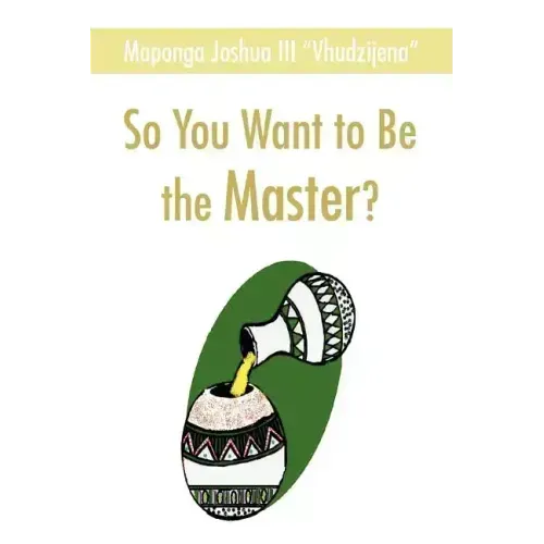 So You Want to Be the Master? - Paperback