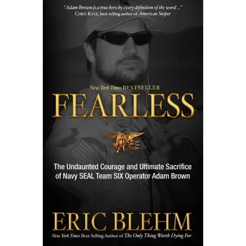 Fearless: The Undaunted Courage and Ultimate Sacrifice of Navy SEAL Team SIX Operator Adam Brown - Paperback