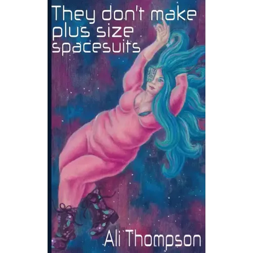 They don't make plus size spacesuits - Paperback