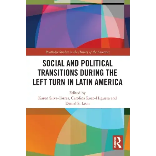 Social and Political Transitions During the Left Turn in Latin America - Paperback