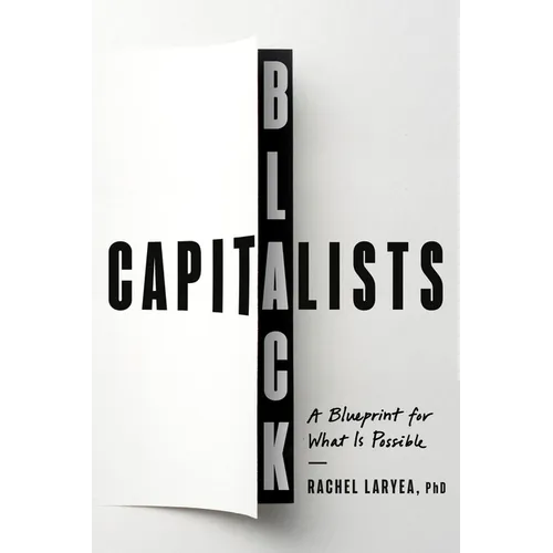 Black Capitalists: A Blueprint for What Is Possible - Hardcover