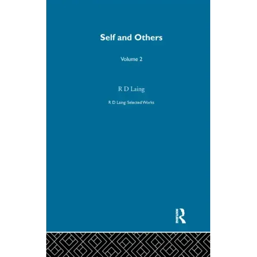 Self and Others: Selected Works of R D Laing Vol 2 - Paperback