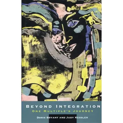 Beyond Integration: One Multiple's Journey - Hardcover