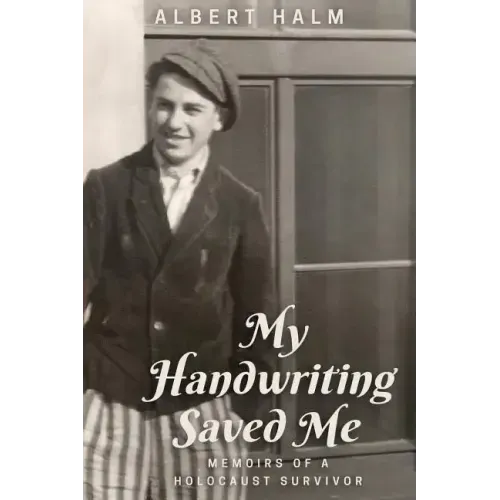 My Handwriting Saved Me: Memoirs of a Holocaust Survivor - Paperback
