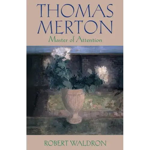 Thomas Merton: Master of Attention - Paperback