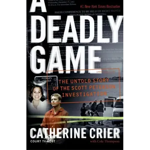 A Deadly Game: The Untold Story of the Scott Peterson Investigation - Paperback