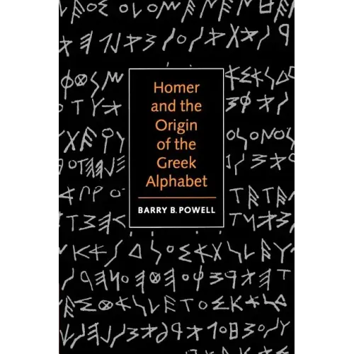 Homer and the Origin of the Greek Alphabet - Paperback