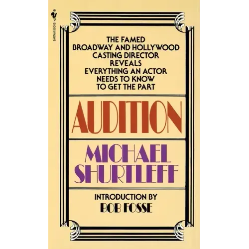 Audition: Everything an Actor Needs to Know to Get the Part - Paperback