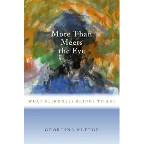 More Than Meets the Eye: What Blindness Brings to Art - Paperback
