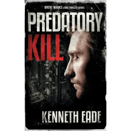 Predatory Kill (A Brent Marks Legal Thriller) - Paperback