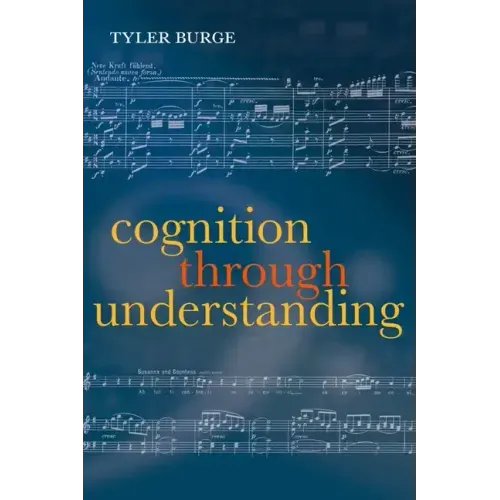 Cognition Through Understanding: Self-Knowledge, Interlocution, Reasoning, Reflection - Paperback