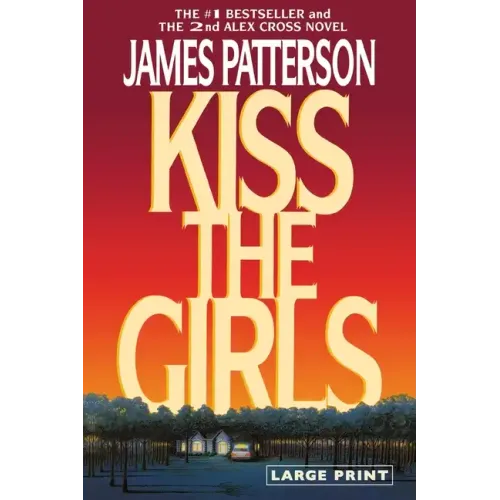 Kiss the Girls: An Alex Cross Thriller - Paperback