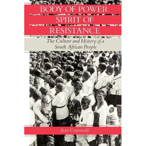Body of Power, Spirit of Resistance: The Culture and History of a South African People - Paperback
