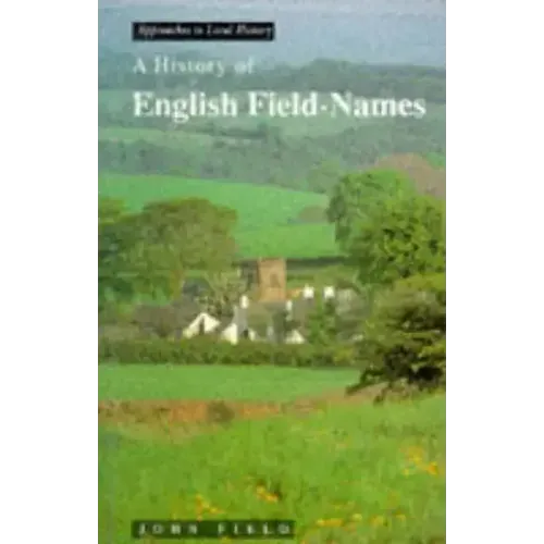 A History of English Field Names - Paperback