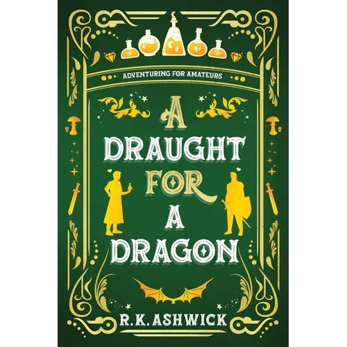 A Draught for a Dragon: Adventuring for Amateurs - Paperback