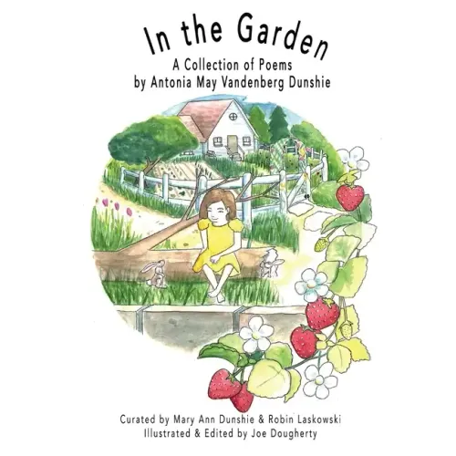 In the Garden: A Collection of Poems - Hardcover