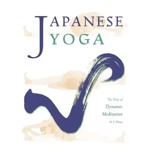Japanese Yoga: The Way of Dynamic Meditation - Paperback