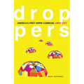Droppers: America's First Hippie Commune, Drop City