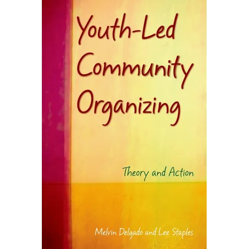 Youth-Led Community Organizing: Theory and Action - Paperback