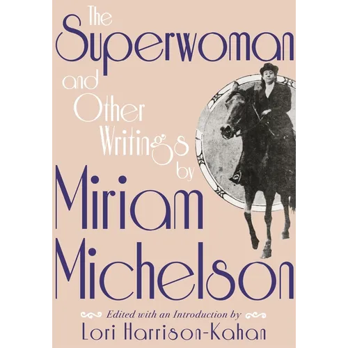 Superwoman and Other Writings by Miriam Michelson - Paperback