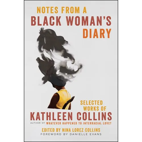 Notes from a Black Woman's Diary: Selected Works of Kathleen Collins