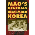 Mao's Generals Remember Korea