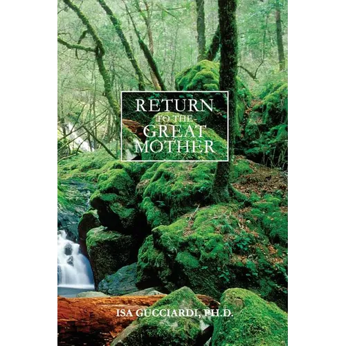 Return to the Great Mother - Paperback