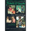 Hearing the Voices of Jonestown: Putting a Human Face on an American Tragedy