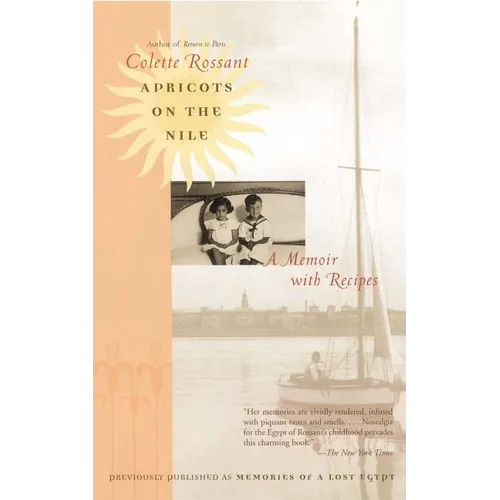Apricots on the Nile: A Memoir with Recipes - Paperback