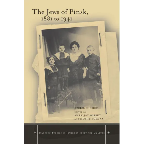 The Jews of Pinsk, 1881 to 1941 - Hardcover