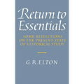 Return to Essentials: Some Reflections on the Present State of Historical Study