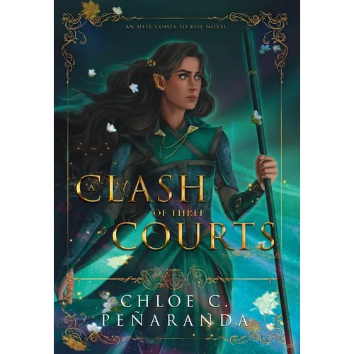 A Clash of Three Courts: An Heir Comes to Rise: Book 4 - Hardcover