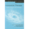 Existential Therapy: Legacy, Vibrancy and Dialogue