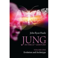 Jung in the 21st Century Volume One: Evolution and Archetype