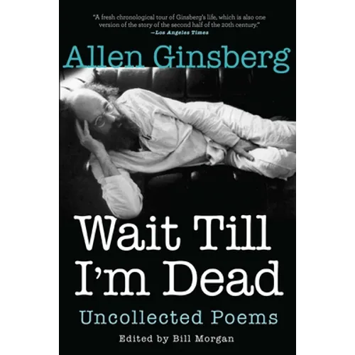 Wait Till I'm Dead: Uncollected Poems - Paperback