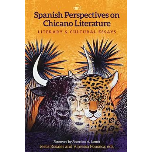 Spanish Perspectives on Chicano Literature: Literary and Cultural Essays - Paperback