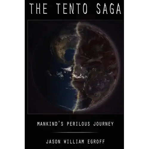 The Tento Saga: Mankind's Perilous Journey - Paperback